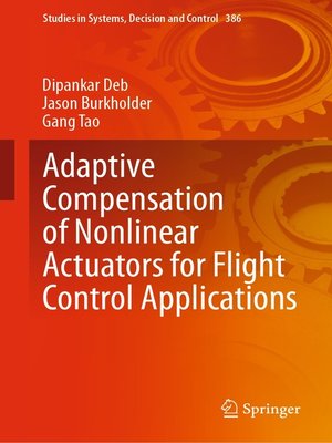 cover image of Adaptive Compensation of Nonlinear Actuators for Flight Control Applications